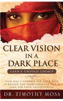 Clear Vision in a Dark Place