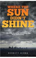 Where The Sun Didn't Shine