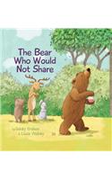 The Bear Who Would Not Share