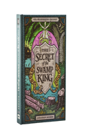 Secret of the Swamp King