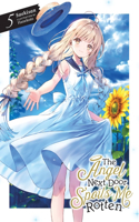 The Angel Next Door Spoils Me Rotten, Vol. 5 (light novel): Volume 5