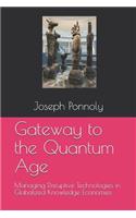 Gateway to the Quantum Age: Managing Disruptive Technologies in Globalized Knowledge Economies