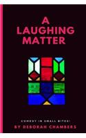 Laughing Matter
