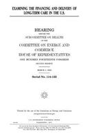 Examining the financing and delivery of long-term care in the U.S.