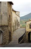 Ancient Narrow Alley in San Gemini Umbria, Italy Journal: Take Notes, Write Down Memories in this 150 Page Lined Journal