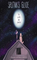 Sputnik's Guide to Life on Earth Lib/E