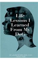 Life Lessons I Learned from My Dog
