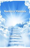 Suenos y Visiones