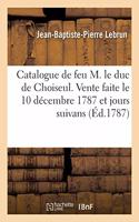 Suite Et Supplément Au Catalogue de Feu M. Le Duc de Choiseul