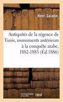 Description Des Antiquités de la Régence de Tunis, Monuments Antérieurs À La Conquête Arabe