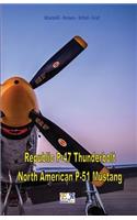 Republic P-47 Thunderbolt - North American P-51 Mustang