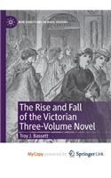 The Rise and Fall of the Victorian Three-Volume Novel