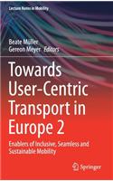 Towards User-Centric Transport in Europe 2