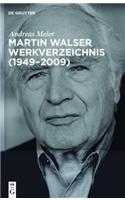 Martin Walser Werkverzeichnis (1949-2009)