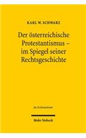 Der österreichische Protestantismus im Spiegel seiner Rechtsgeschichte