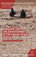 Bondage and the Environment in the Indian Ocean World