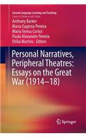 Personal Narratives, Peripheral Theatres: Essays on the Great War (1914-18)