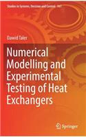Numerical Modelling and Experimental Testing of Heat Exchangers