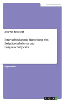 Esterverbindungen. Herstellung von Essigsäureethylester und Essigsäurebutylester