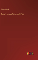 Mozart auf der Reise nach Prag