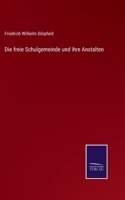 freie Schulgemeinde und ihre Anstalten