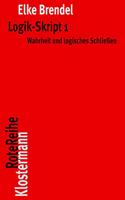 Logik-Skript 1: Wahrheit Und Logisches Schliessen