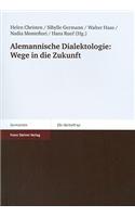 Alemannische Dialektologie: Wege in Die Zukunft