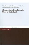 Alemannische Dialektologie: Wege in Die Zukunft