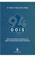 Oois'94: 1994 International Conference on Object Oriented Information Systems 19-21 December 1994, London