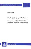 Die Niederlande Und Rußland: Handel Und Aufnahme Diplomatischer Kontakte Zu Anfang Des 17. Jahrhunderts