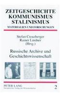 Russische Archive Und Geschichtswissenschaft