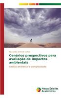 Cenários prospectivos para avaliação de impactos ambientais
