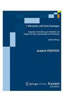 Menschen Und GÃ¼ter Bewegen: Integrative Entwicklung Von MobilitÃ¤t Und Logistik FÃ¼r Mehr LebensqualitÃ¤t Und Wohlstand