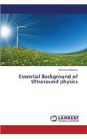 Essential Background of Ultrasound Physics