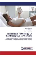 Toxicologic Pathology Of Contraceptive In Womens