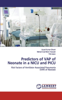 Predictors of VAP of Neonate in a NICU and PICU