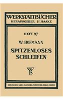 Spitzenloses Schleifen