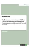 Bedeutung von muttersprachlichem Unterricht für Migrantenkinder. Fakten, Umsetzungsschwierigkeiten und Vor- und Nachteile