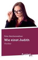 Wie Einst Judith