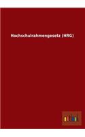 Hochschulrahmengesetz (Hrg): (German)