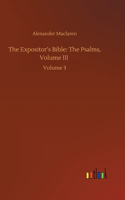 The Expositor's Bible: The Psalms, Volume III: Volume 3