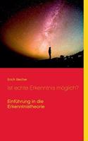 Ist echte Erkenntnis möglich?