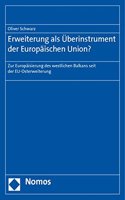 Erweiterung ALS Uberinstrument Der Europaischen Union?