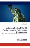 Metamorphosis of the Us Foreign Security Policy in the 21st Century