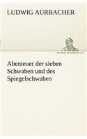 Abenteuer Der Sieben Schwaben Und Des Spiegelschwaben