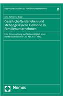 Gesellschafterdarlehen Und Stehengelassene Gewinne in Familienunternehmen: Eine Untersuchung Zur Notwendigkeit Einer Bankerlaubnis Nach 32 Abs. 1 S. 1 Kwg