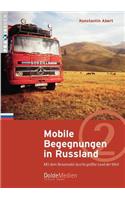 Mobile Begegnungen in Russland