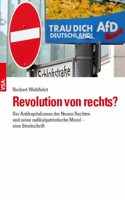 Revolution von rechts?: Der Antikapitalismus der Neuen Rechten und seine radikalpatriotische Moral - eine Streitschrift
