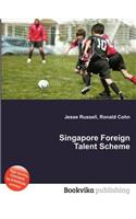 Singapore Foreign Talent Scheme