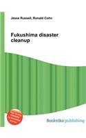 Fukushima Disaster Cleanup